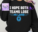Superbowl I hope both teams loose go lions sweatshirt