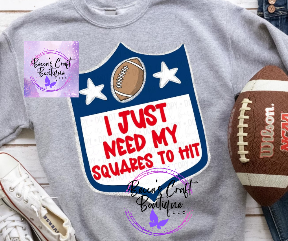 Superbowl I just need my squares to hit sweatshirt tshirt