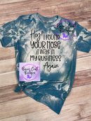 Your nose in my business bleached T-shirt